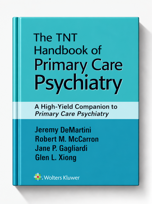 TNT Handbook of Primary Care Psychiatry: A High-Yield Companion to Primary Care Psychiatry (EPUB)
