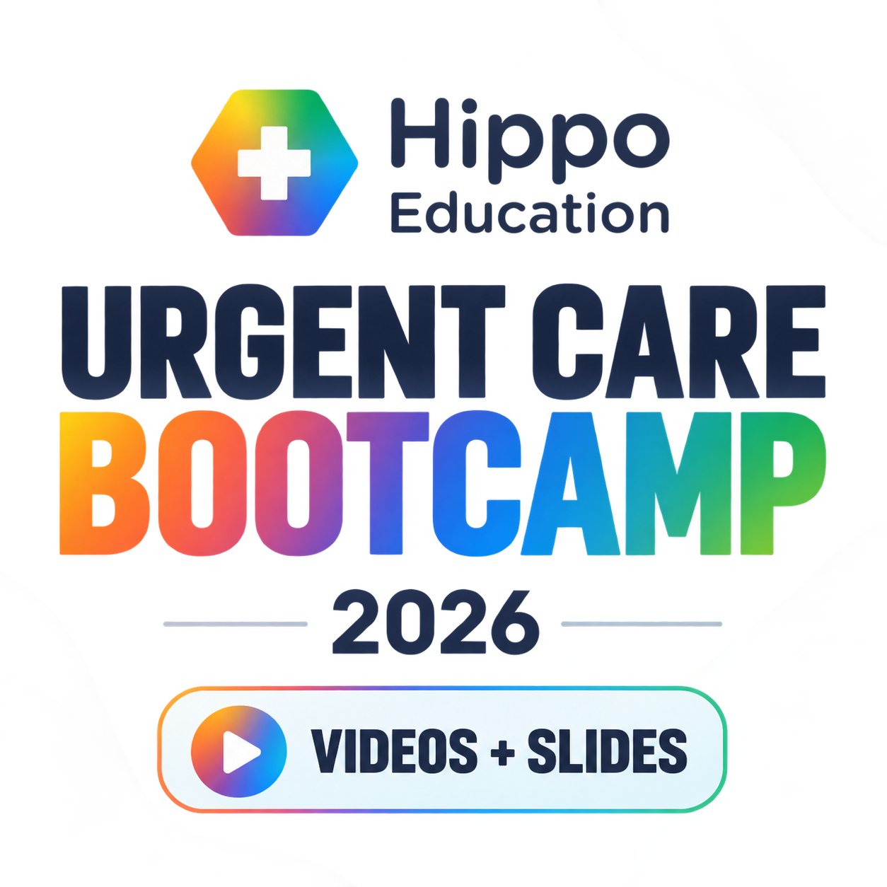 Hippoed Urgent Care Bootcamp 2026 (Videos + Slides)