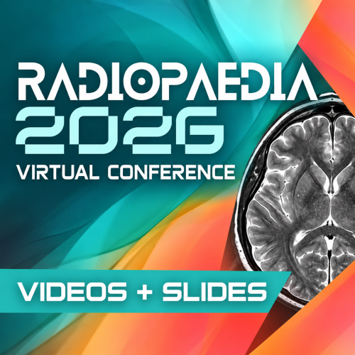 Radiopaedia 2026 Virtual Conference (Videos + Slides)