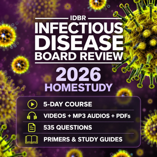 2026 Infectious Disease Board Review – IDBR Homestudy Course
