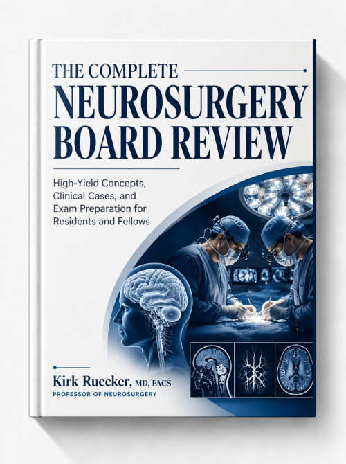 The Complete Neurosurgery Board Review: High-Yield Concepts, Clinical Cases, and Exam Preparation for Residents and Fellows (EPUB)
