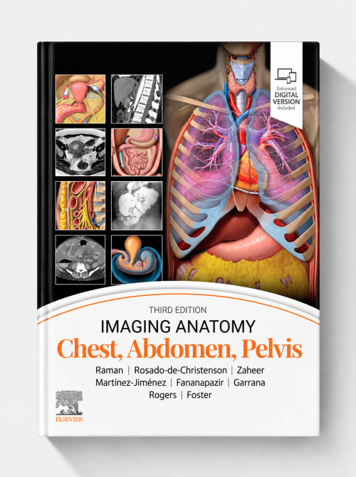 Imaging Anatomy: Chest, Abdomen, Pelvis (3rd Edition)