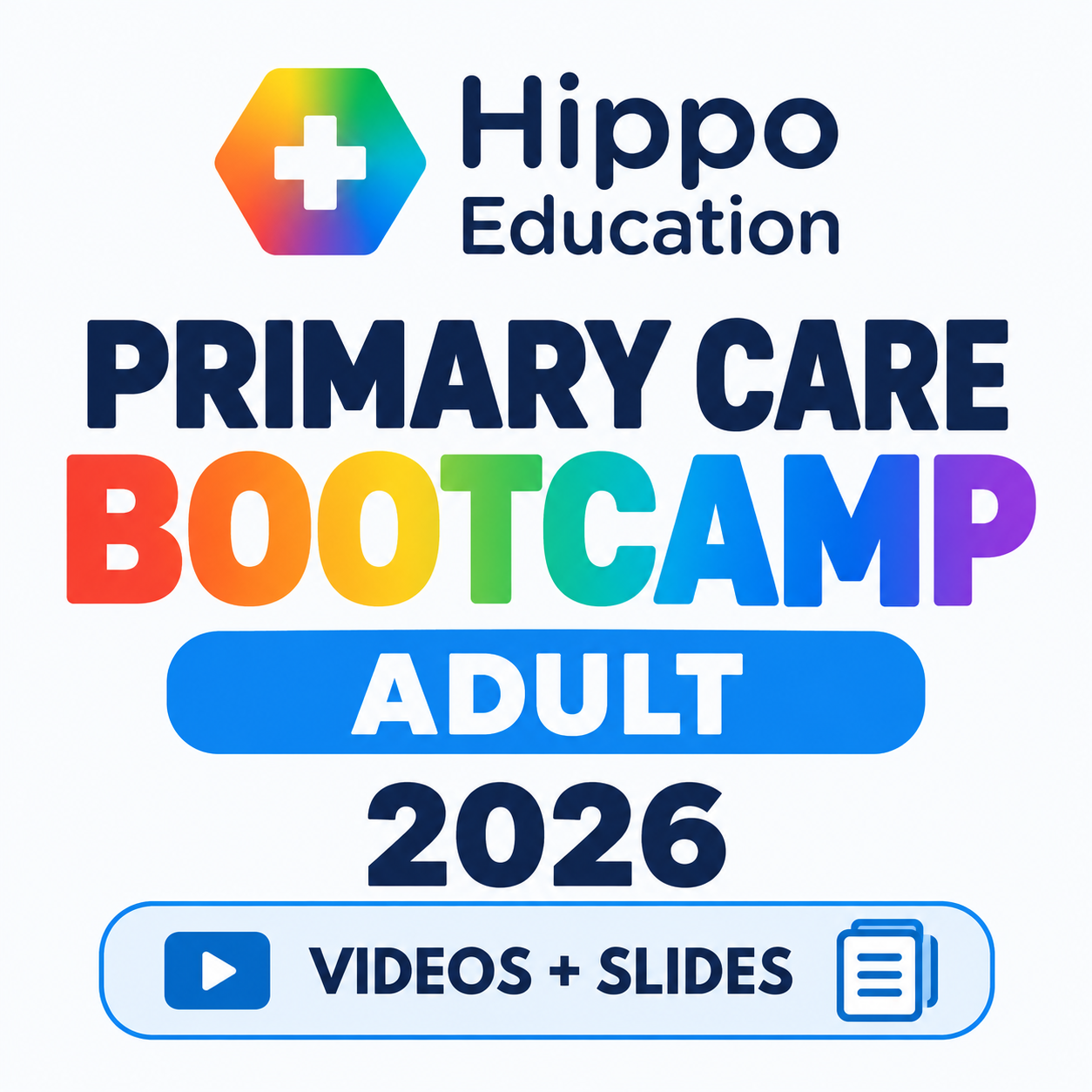 Hippoed Primary Care Bootcamp Adult 2026 (Videos + Slides)