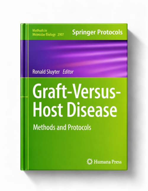 Graft-Versus-Host Disease: Methods and Protocols (Methods in Molecular Biology, 2907)